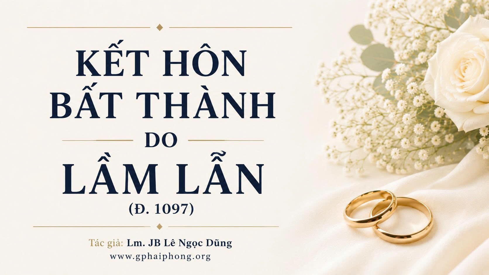 Kết hôn bất thành do lầm lẫn (Đ. 1097) – Lm. Jb Lê Ngọc Dũng